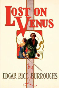 Title: Lost on Venus, Author: Edgar Rice Burroughs