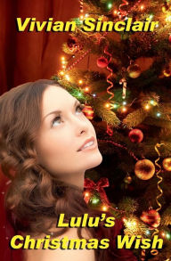 Title: Lulu's Christmas Wish, Author: Vivian Sinclair