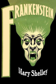 Title: Frankenstein; or The Modern Prometheus, Author: Fiction House Press