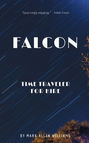 Falcon: Time Traveler for Hire: