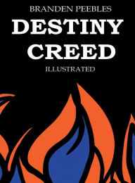 Title: Destiny Creed: Illustrated, Author: Branden Peebles