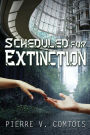 Scheduled For Extinction