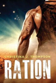 Title: Ration, Author: Christina J. Thompson