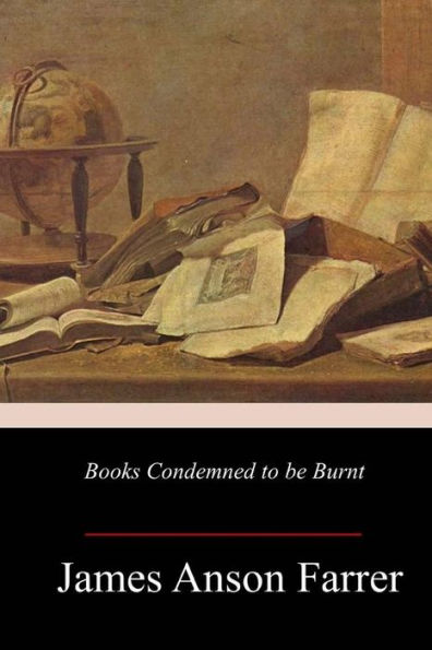 Books Condemned to be Burnt