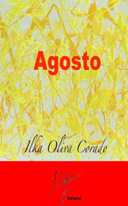 Title: Agosto, Author: Ilka Oliva Corado