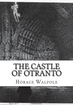 The Castle Of Otranto By Horace Walpole Paperback Barnes Noble