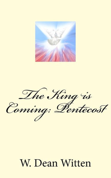 The King is Coming: Pentecost