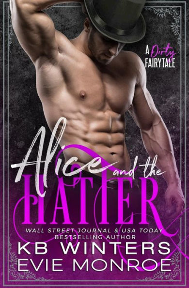 Alice And The Hatter: A Dirty Fairytale Romance