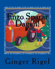 Title: Enzo Sparar Dagen!, Author: Ginger Rigel