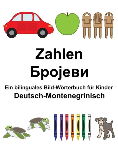 Deutsch-Montenegrinisch Zahlen Ein bilinguales Bild-Wörterbuch für Kinder