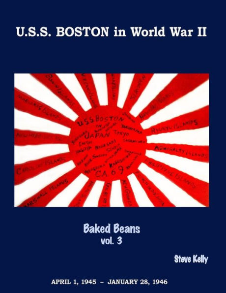 U.S.S. Boston in World War II: Baked Beans Vol. 3