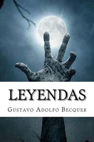 Title: Leyendas, Author: Gustavo Adolfo Becquer