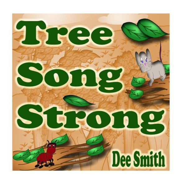 Tree Song Strong: Tree picture book for kids celebrating the importance of trees in nature, Perfect for tree themed storytimes and tree themed Read alouds. Rhyming tree story for preschool and kindergarten.