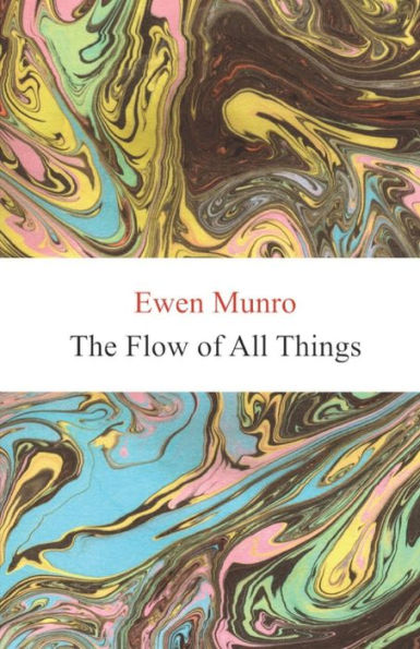 The Flow of All Things