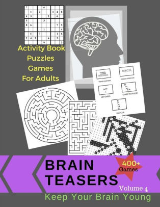 activity book puzzles games for adults brain teasers 400 games jumbo large print keep your brain young with easy puzzles activities book sudoku word search mazes rebus brain games and much more volume 4 by kecia shoen