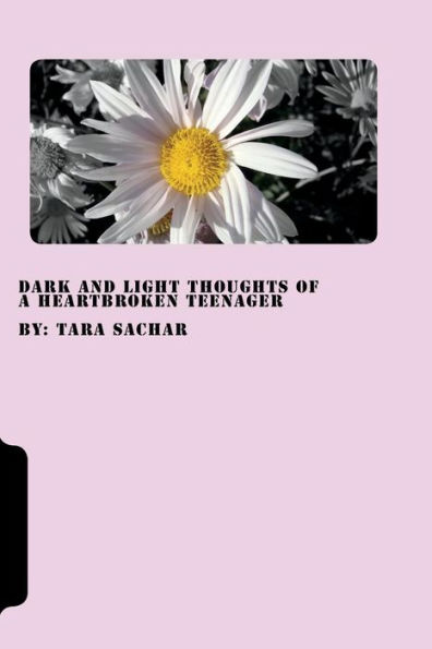 dark and light thoughts of a heartbroken teenager: a journey of healing