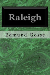 Title: Raleigh, Author: Edmund Gosse
