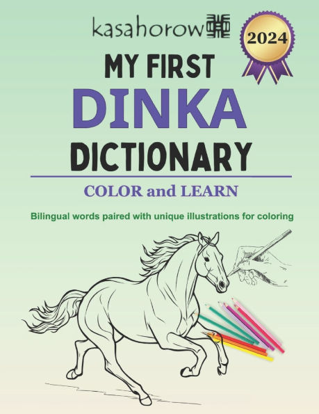 My First Dinka Dictionary: Colour and Learn