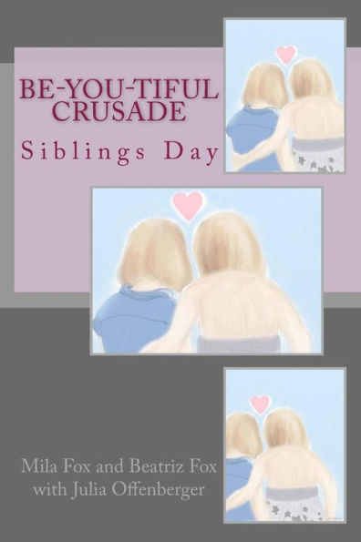 Be-YOU-tiful Crusade: Siblings Day