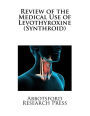 Review of the Medical Use of Levothyroxine (Synthroid)