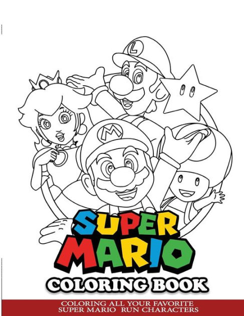 Super Mario Coloring Book: Coloring All Your Favorite Super Mario Run ...