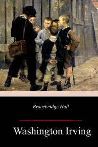 Title: Bracebridge Hall, Author: Washington Irving