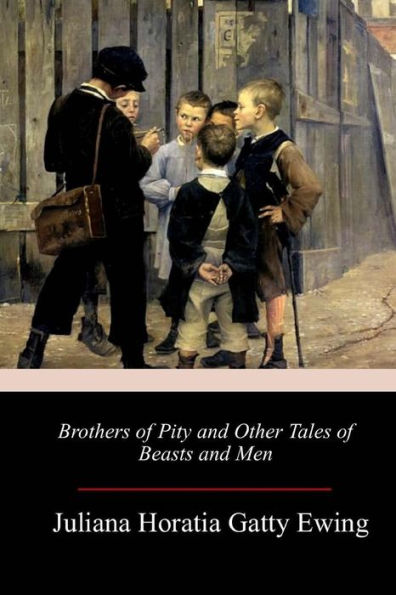 Brothers of Pity and Other Tales of Beasts and Men