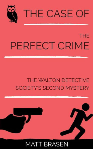 The Case of the Perfect Crime: The Walton Detective Society's Second Mystery