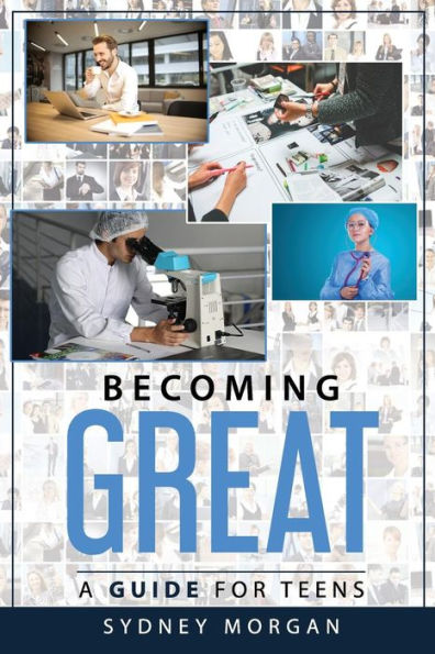 Becoming Great: A Guide for Teens