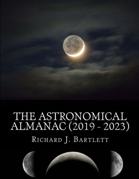 The Astronomical Almanac (2019 - 2023): A Comprehensive Guide to Night Sky Events