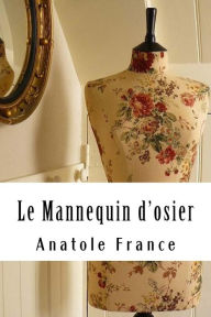 Title: Le Mannequin d'osier, Author: Anatole France