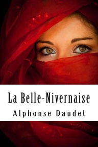 Title: La Belle-Nivernaise: Légendes et récits, Author: Alphonse Daudet
