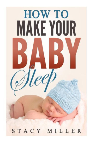 How To Make Your Baby Sleep