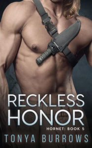 Title: Reckless Honor, Author: Tonya Burrows