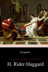 Title: Cleopatra, Author: H. Rider Haggard