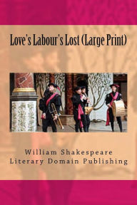 Title: Love's Labour's Lost (Large Print), Author: William Shakespeare