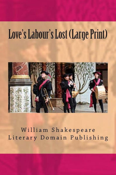 Love's Labour's Lost (Large Print)