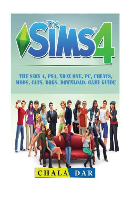 The Sims 4 Ps4 Xbox One Pc Cheats Mods Cats Dogs Download Game Guide By Chala Dar Paperback Barnes Noble - roblox game download hacks studio login guide unofficial by chala dar audiobooks on google play