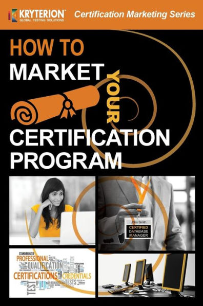 How To Market Your Certification Program: Proven Tactics For Getting More Certificants