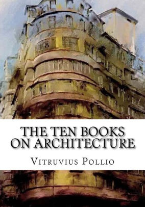The Ten Books on Architecture by Vitruvius Pollio, Paperback | Barnes ...