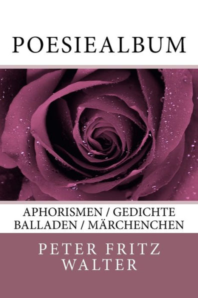 Poesiealbum: Aphorismen / Gedichte / Balladen / Maerchenchen