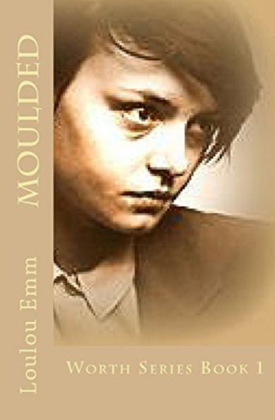 Moulded: Worth Series Book 1