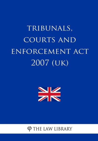 Tribunals, Courts and Enforcement Act 2007 (UK)