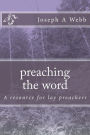 preaching the word: a resource for lay preachers