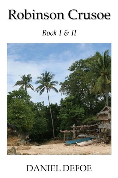 Robinson Crusoe Book I & II