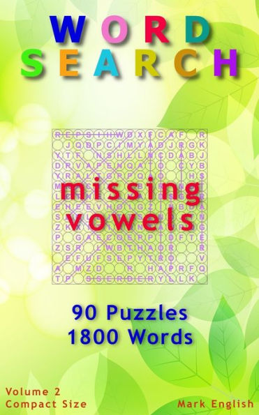 Word Search: Missing Vowels, 90 Puzzles, 1800 Words, Volume 2, Compact 5"x8" Size
