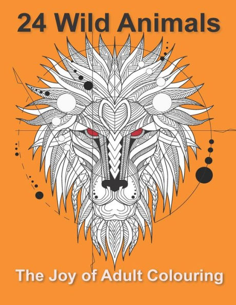 24 Wild Animals: The Joy of Adult Colouring