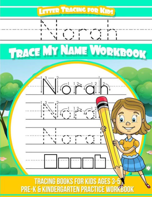 Norah Letter Tracing for Kids Trace my Name Workbook: Tracing Books for ...