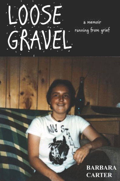 Loose Gravel: memoir running from grief