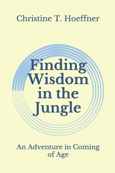 Finding Wisdom in the Jungle: An Adventure in Coming of Age